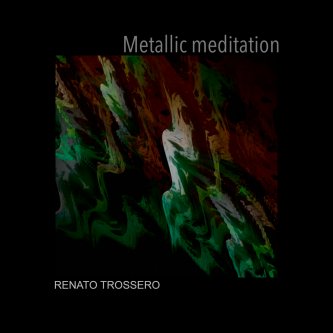 Metallic meditation