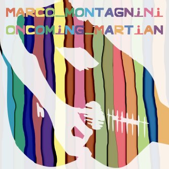 Copertina dell'album Oncoming Martian (20th century songs and more), di Marco Montagnini