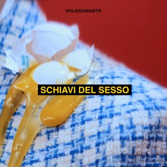 Copertina dell'album Schiavi Del Sesso, di Volosumarte