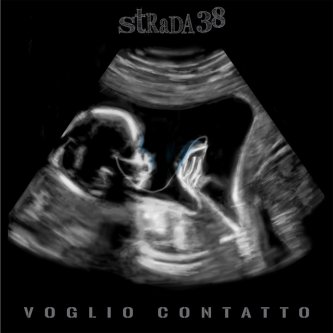 Copertina dell'album Voglio Contatto, di Strada38