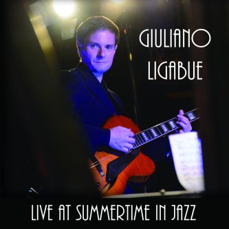Copertina dell'album Live at Summertime in Jazz, di Giuliano Ligabue