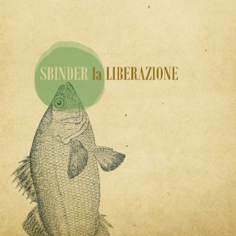Copertina dell'album la LIBERAZIONE, di SBINDER
