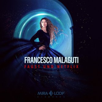 Copertina dell'album Faust und Netflix, di Francesco Malaguti
