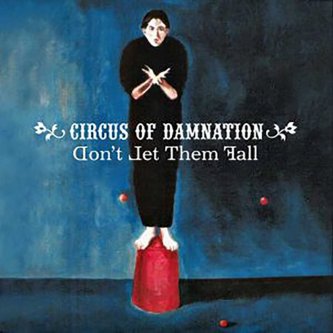 Copertina dell'album Don't Let Them Fall, di Circus of Damnation