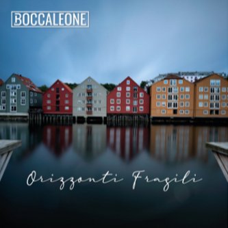 Copertina dell'album Orizzonti fragili, di Boccaleone