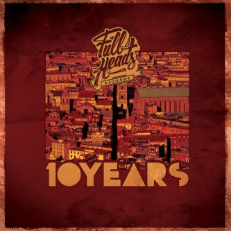 Copertina dell'album Full Heads - TEN YEARS, di Foja
