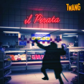 Copertina dell'album Il Pirata, di TWANG