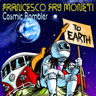 Copertina dell'album COSMIC RAMBLER, di Francesco Fry Moneti