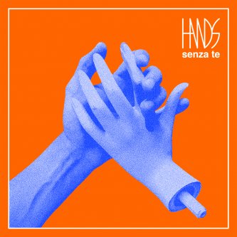 Copertina dell'album Senza te, di HANDS