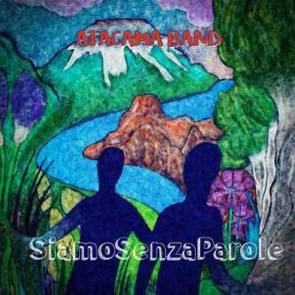 Copertina dell'album Siamo Senza Parole, di Atacama Band