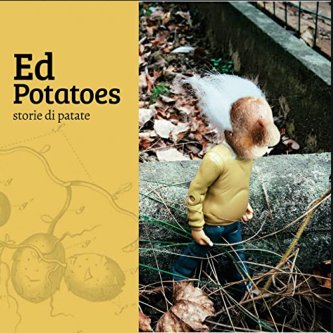 Copertina dell'album storie di patate, di Ed Potatoes