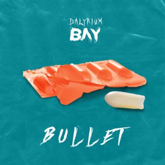 Copertina dell'album Bullet, di Dalyrium Bay
