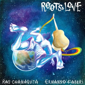 Copertina dell'album Roots&Love, di Ras Chamaquita