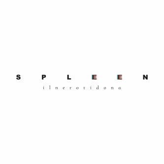Copertina dell'album Spleen, di Il Nero Ti Dona