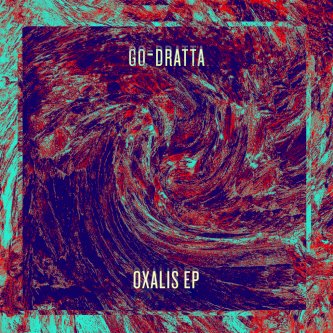 Copertina dell'album OXALIS EP, di go-Dratta
