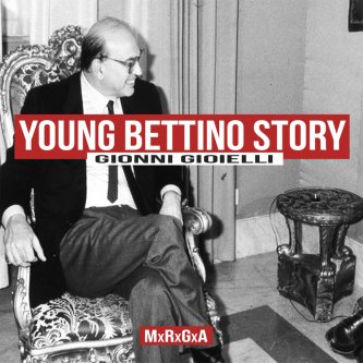 Young Bettino Story