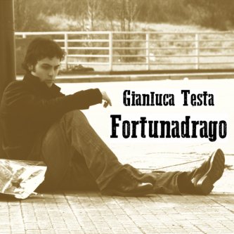 Copertina dell'album Fortunadrago, di Gianluca Testa