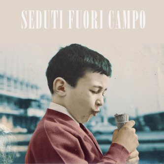 Copertina dell'album Seduti Fuori Campo, di Libero Ozio