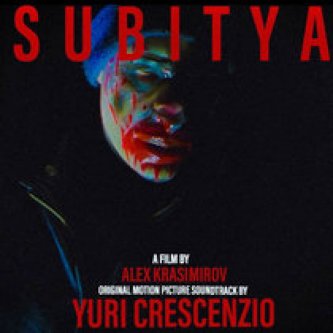 Copertina dell'album Subitya (Original Motion Picture Soundtrack), di Yuri Crescenzio