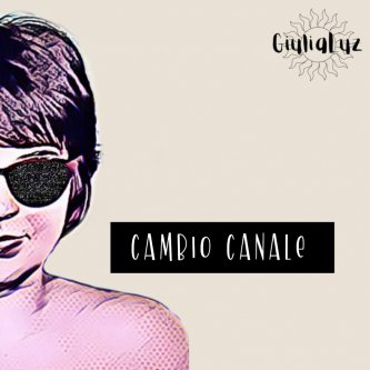 Copertina dell'album Cambio canale, di GiuliaLuz