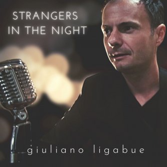 Copertina dell'album Strangers In The Night, di Giuliano Ligabue