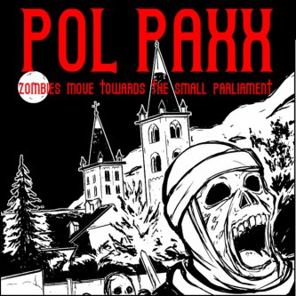 Copertina dell'album Zombies move towards the small Parliament, di Pol Paxx