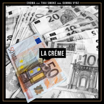 Copertina dell'album La Crème ft. Thai Smoke, di Croma