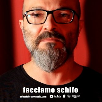 Copertina dell'album Facciamo Schifo, di Roberto Bruno