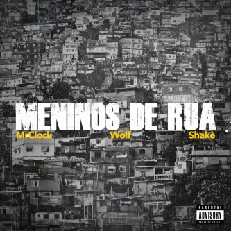 Copertina dell'album Meninos De Rùa (Feat. Shakè), di MrClock & Wolf