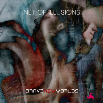 Copertina dell'album .Net Of Illusions, di Brave New Worlds