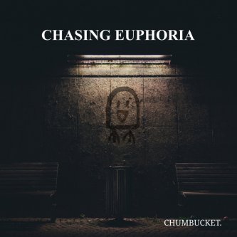 Copertina dell'album Chasing Euphoria, di Chumbucket