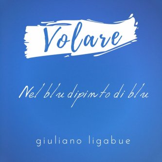 Copertina dell'album Volare (Nel Blu Dipinto Di Blu), di Giuliano Ligabue