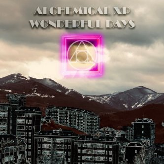 Copertina dell'album Wonderful Days, di Alchemical XP