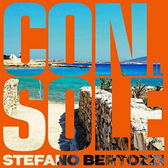 Copertina dell'album Con il Sole, di Stefano Bertozzi