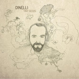Copertina dell'album Tiny Seeds, di Dinelli