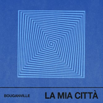 Copertina dell'album La mia città, di Bouganville