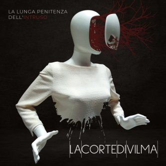 Copertina dell'album La Lunga Penitenza Dell'Intruso, di Lacortedivilma