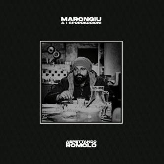 Copertina dell'album Aspettando Romolo, di Marongiu & I Sporcaccioni