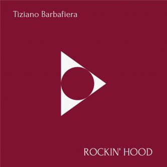 Copertina dell'album Rockin' Hood, di Tiziano Barbafiera