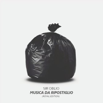 Copertina dell'album Musica da ripostiglio (Royal Edition), di Sir Oblio