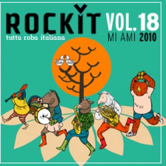 Copertina dell'album Rockit Vol. 18 - MI AMI 2010: Palco Pertini, di The Zen Circus