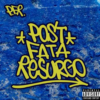 Copertina dell'album Post Fata Resurgo, di P.F.R. Post Fata Resurgo
