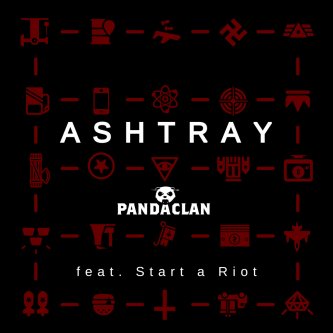 Copertina dell'album Ashtray feat. Start a Riot, di Panda Clan