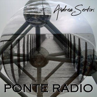 Copertina dell'album Ponte Radio, di Andrea Sertori