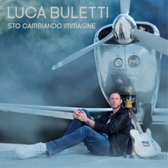 Copertina dell'album Sto cambiando immagine, di Luca Buletti
