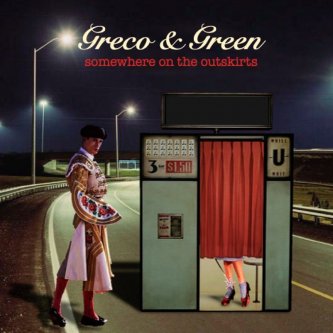 Copertina dell'album Somewhere on the Outskirts, di Greco & Green