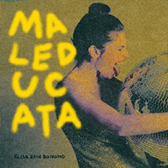 Copertina dell'album Maleducata, di Elisa Erin Bonomo