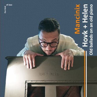 Hovk + Helen. Old ballads on an old piano