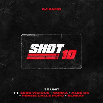 Copertina dell'album Shot 10 (GE Unit), di Dj Kamo