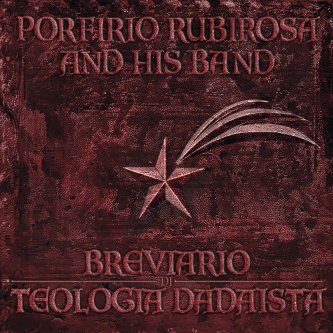 Copertina dell'album Breviario di Teologia Dadaista, di Porfirio Rubirosa